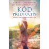 Kód předtuchy - Jak jasnozřivost ovlivňuje vaši budoucnost - Theresa Cheungová,Julia Mossbridgeová Dr.