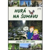 Hurá na šumavu - Mazný Petr Votruba Martin