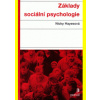 Základy sociální psychologie 6 vydání - Hayesová Nicky