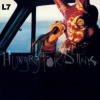 L7 - Hungry for Stink / Vinyl [LP]