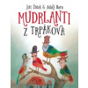 Mudrlanti z Trpákova - Jiří Žáček