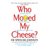 Who Moved My Cheese (Dr Spencer Johnson)