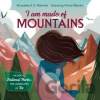 I Am Made of Mountains - Alexandra S. D. Hinrichs