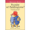 Poznáte už Paddingtona? (Medvedík Paddington 2) | Michael Bond