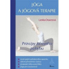 Jóga a jógová terapie - Principy zdravého pohybu - Lenka Oravcová