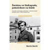 Ženistou ve Stalingradu pobočníkem na Dukle - Reichl Martin