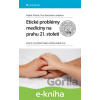 E-kniha Etické problémy medicíny na prahu 21. století - Petr, Radek Ptáček, Bartůněk
