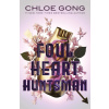Foul Heart Huntsman (Chloe Gong)