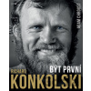 Richard Konkolski: Být první - Adam Chroust, Richard Konkolski