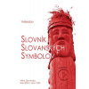 Slovník slovanských symbolov - Miloš Veleslav Zverina