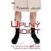 Úplný idiot - Jaud Tommy