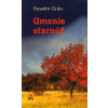 Umenie starnúť (2. vydanie)