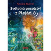 Světelná poselství z Plejád 8 - Pavlína Klemm