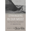 Strangers in Our Midst - David Miller
