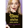 Není sestra jako sestra - Jakoubková Alena