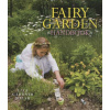 Fairy Garden Handbook (Liza Gardner Walsh)(Pevná)