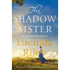The Shadow Sister - Lucinda Riley