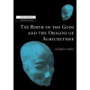 The Birth of the Gods and the Origins of Agriculture (Cauvin Jacques)