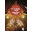 Od českého Tokia k exotické Praze - Lukavec Jan
