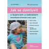 Jak se domluvit s kojencem a batoletem - Terezie Vasilovčík Šustová