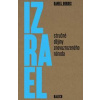 Izrael: Stručné dějiny znovuzrozeného národa - Gordis Daniel