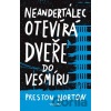 Neandertálec otevírá dveře do neznáma - Preston Norton