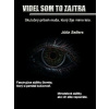 Videl som to zajtra - Julia Sellers