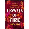 Flowers of Fire - Hawon Jung