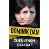 Žiješ jenom dvakrát (Dominik Dán)
