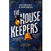 The Housekeepers: They come from nothing. But they´ll leave with everything... - Alex Hay