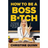 How to be a Boss Bitch
