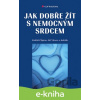 E-kniha Jak dobře žít s nemocným srdcem - Jindřich Špinar, Jiří Vítovec a kol.