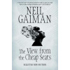 The View from the Cheap Seats - Neil Gaiman