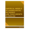 Empirical models of phonological networks and their growth in English - Eva Maria Luef