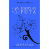 Pokrvné putá 2: Zlatá ľalia [Mead Richelle]