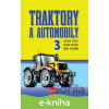 E-kniha Traktory a automobily 3 - Ladislav Stacho, Martin Dušinský, Anton Ploskuňák
