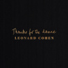 Cohen Leonard Thanks For The Dance CD