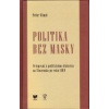Politika bez masky - Peter Dinuš