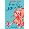 Zlom väz, Johanka! - Revajová Toňa