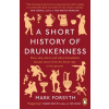 A Short History of Drunkenness