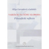 Variácie na tému sloboda - Oľga Gavendová