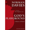 God's Playground A History of Poland