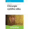 E-kniha Chirurgie vyššího věku - Jan Šváb a kol.