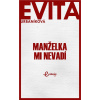 Manželka mi nevadí - Evita Twardzik Urbaníková