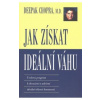 Jak získat ideální váhu - Deepak Chopra