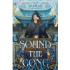 Sound The Gong - Joan He