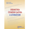 Didaktika českého jazyka a literatury - Karel Kamiš, Marie Hanzová