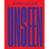 Anish Kapoor - Unseen