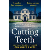 Cutting Teeth - Chandler Baker