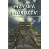 Mayská proroctví - Adrian Gilbert